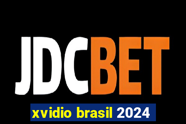 xvidio brasil 2024